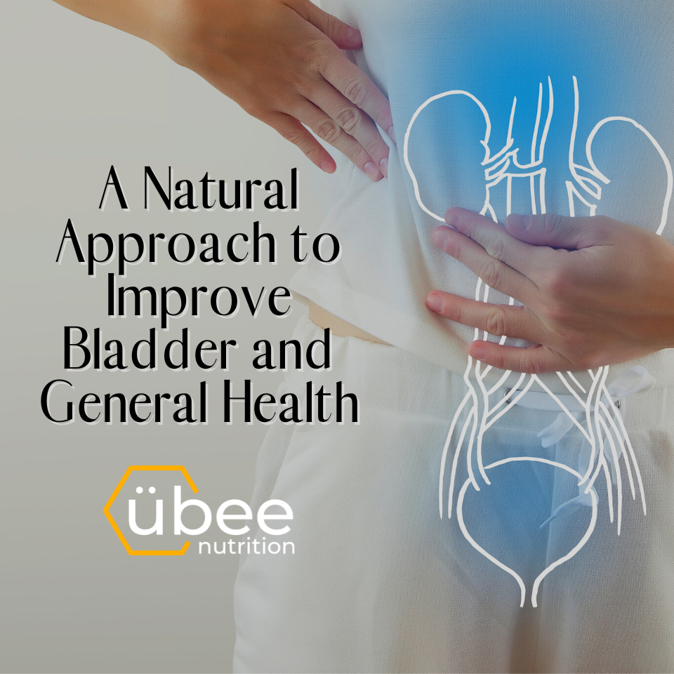 A Natural Approach to Improve Bladder and General Health