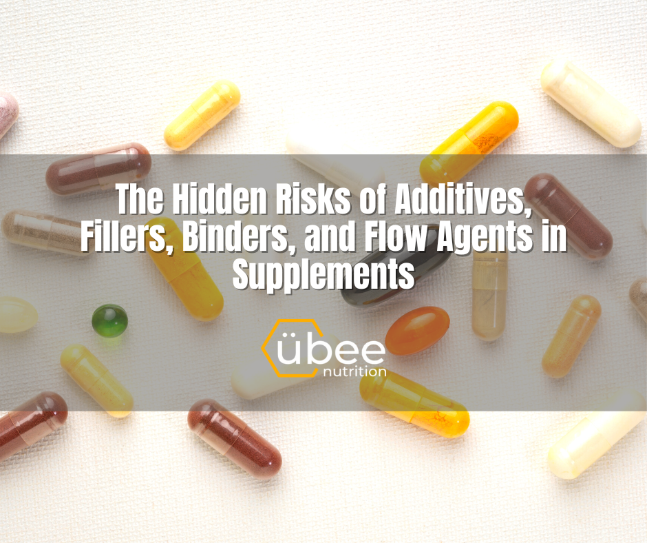 The Hidden Risks of Additives, Fillers, Binders, and Flow Agents in Supplements